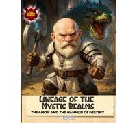 Lineage of the Mystic Realms: Thramor and the Hammer of Destiny