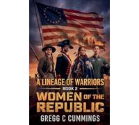 Lineage of Warriors Book 2 Women of the Republic (Continue the Mission)