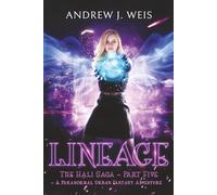 Lineage: The Hali Saga Part Five: A Paranormal Urban Fantasy Adventure