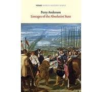 Lineages of the Absolutist State (Verso World History)