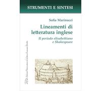Lineamenti di letteratura inglese. Il periodo elisabettiano e Shakespeare. Con QR Code per sitografia (Strumenti e sintesi)