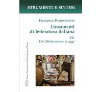 Lineamenti di letteratura italiana. Con QR Code per sitografia. Dal Modernismo a oggi (Vol. 4) (Strumenti e sintesi)