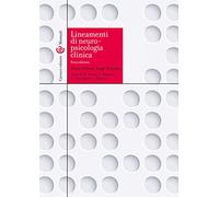 Lineamenti di neuropsicologia clinica (Manuali universitari)