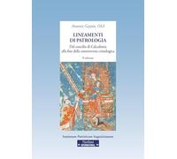 Lineamenti di patrologia. Dal concilio di Calcedonia alla fine della controversia cristologica (Sussidi patristici)
