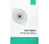 LINEAR ALGEBRA FOR THE 21ST CENTURY C