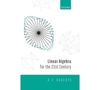 LINEAR ALGEBRA FOR THE 21ST CENTURY C
