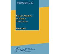 Linear Algebra in Action (Graduate Studies in Mathematics)