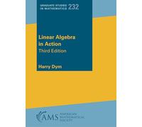 Linear Algebra in Action (Graduate Studies in Mathematics)