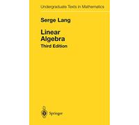 Linear Algebra (Undergraduate Texts in Mathematics)