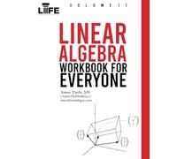 Linear Algebra Workbook For Everyone (Counting To Calculus)