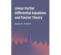 Linear Partial Differential Equations and Fourier Theory Paperback