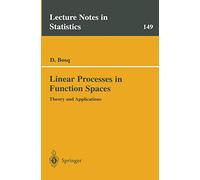 Linear Processes in Function Spaces: Theory And Applications: 149 (Lecture Notes in Statistics)
