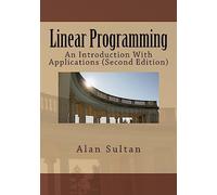 Linear Programming: An Introduction With Applications (Second Edition)