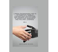 Linear Programming and AI Optimization Models VOL-1