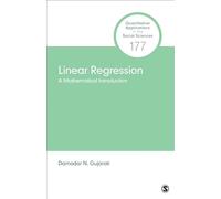 Linear Regression: A Mathematical Introduction: 177 (Quantitative Applications in the Social Sciences)