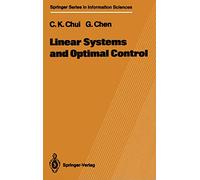 Linear Systems and Optimal Control: 18 (Springer Series in Information Sciences)