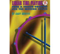 Linear time playing: funk & fusion grooves for the modern styles: drums: book/cd +cd: Funk & Fusion Grooves for the Modern Styles, Book & Online Audio