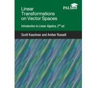 Linear Transformations on Vector Spaces: Introduction to Linear Algebra