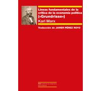 Líneas fundamentales de la crítica de la economía política ("Grundisse") | Karl Marx, Javier Pérez Royo