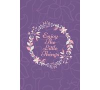 Lined Journal - Enjoy The Little Things | 6x9 in, 120 Pages | Motivational Quote Notebook for Daily Writing, Gratitude & Reflection