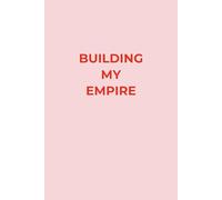 Lined Journal for Women - Aesthetic Slogan Cover: Building My Empire | 6x9 inches 120 pages | Notebook for Females & Creative Entrepreneurs | Perfect ... Notebook Journal | Blank, Lined Pages Journal