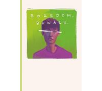 Lined Journal Notebook- Boredom. Beware.: 6 x 9 in | 100 pages | Lined | Original Cover Art