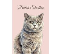 Lined Notebook 6x9: British Shorthair Cat Notebook for Studying, Work, Note Taking | Cute Watercolor Cat Portrait Journal for School, College, ... Lover Gift for Women, Men, Teens (Cat breeds)