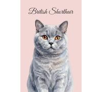 Lined Notebook 6x9: British Shorthair Cat Notebook for Studying, Work, Note Taking | Cute Watercolor Cat Portrait Journal for School, College, ... Lover Gift for Women, Men, Teens (Cat breeds)
