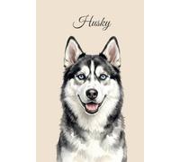 Lined Notebook Dog Themed: Husky Portrait Notebook for Study, Work, Notes | Siberian Husky Watercolor Art Journal for Teens, Girls, Women, Men | Dog ... Gift for Husky Owners, Lovers (Dog breeds)