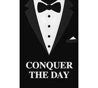 Lined NOTEBOOK for men "CONQUER THE DAY": Sophisticated writing notebook for men-ideal for work, business, or personal journaling