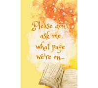 Lined Notebook - Please Don't Ask Me What Page We're On: Thoughts, To-Dos & Tiny Breakdowns