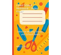 Lined School Notebook - Ruled Paper: Ideal for Writing, Essays, and School Notes