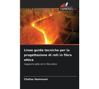Linee guida tecniche per la progettazione di reti in fibra ottica: Ingegneria delle reti in fibra ottica