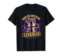 Lineman Cuando Las Luces se apagan, entramos en energía eléctrica Camiseta
