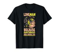 Lineman Porque los mariscales de Campo también Necesitan héroes Camiseta