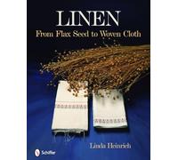 Linen: From Flax Seed to Woven Cloth