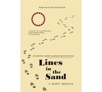 Lines in the Sand: An American Soldier's Personal Journey in Iraq (The Suicide Club)