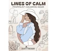 Lines of Calm: Minimalist Coloring Book with Calming Nature, Women & Abstract Designs for Relaxation, Mindfulness and Stress Relief
