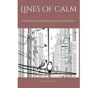 Lines of calm: Modern Adult Coloring Book | 30 Minimal & Detailed Pages | Printable A4 | Mindfulness, Relaxation