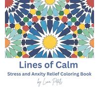 Lines of Calm: Stress and Anxiety Relief Coloring Book