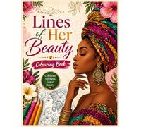 Lines Of Her Beauty Colouring Book: Beauty is in the lines, you bring them to life