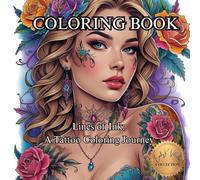 Lines of Ink: A Tattoo Coloring Journey.: A Bold Coloring Book Inspired by Tattoo Art and Ink Culture. (50 Unique Images Coloring Books with an Artistic Flair)