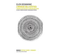 L'infanzia dell'estetica. L'origine evolutiva delle pratiche artistiche (Mimesis-Estetica/Mente/Linguaggi)