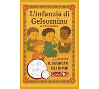 L'infanzia di Gelsomino e il turbomix: il segreto dei bimbi con PKU
