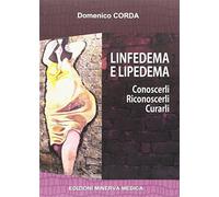 Linfedema e lipedema. Conoscerli. Riconoscerli. Curarli