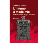 L'inferno a modo mio. Un farmacista in viaggio con Dante (Varie)