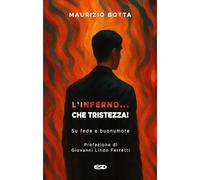 L'inferno... che tristezza! Su fede e buonumore (Itinerari della fede)