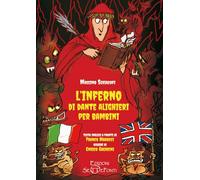 L'Inferno di Dante Alighieri per bambini. Testo inglese a fronte. Ediz. bilingue (I grandi piccini)