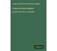L'Inferno di Dante Alighieri: Secondo il testo del P. B. Lombardi