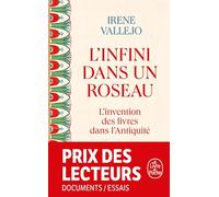 L'infini dans un roseau: L'invention des livres dans l'Antiquité